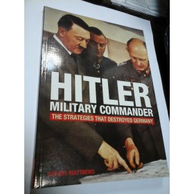 HITLER  MILITARY COMMANDER - Rupert Matthews